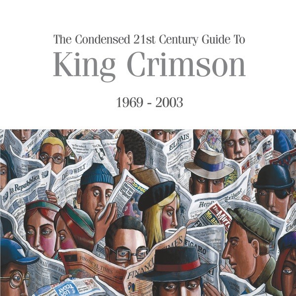 The Condensed 21st Century Guide to King Crimson (1969 - 2003) 封面