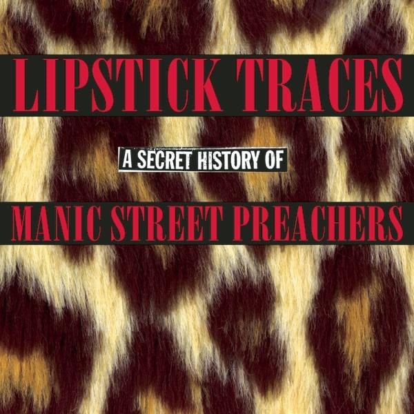 Lipstick Traces (A Secret History of Manic Street Preachers) 封面